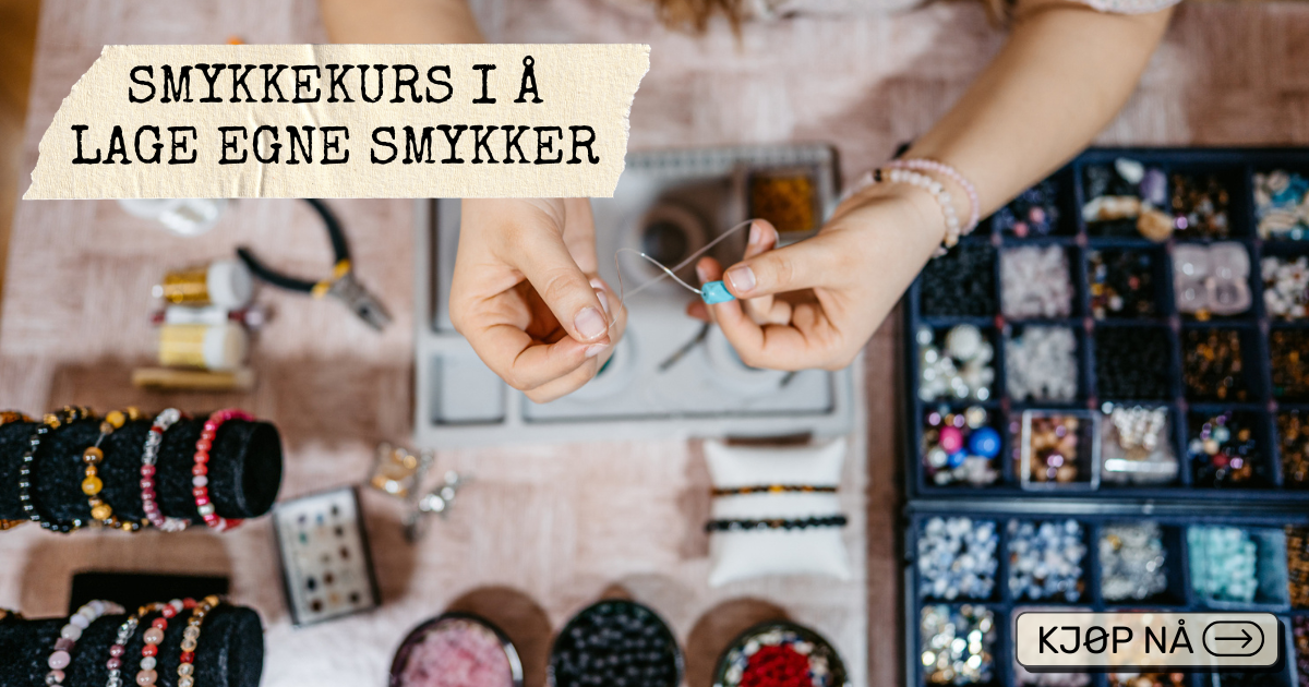 Smykkekurs i å lage egne smykker